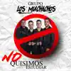 Grupo Los Muchachos - No Quisimos Estudiar